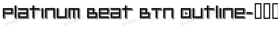 Platinum Beat BTN Outline字体转换